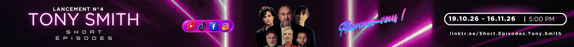 Tony Smith — Shorts épisodes, lancement n°4 du 19 octobre au 16 novembre 2026